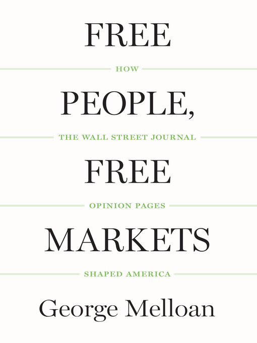 Title details for Free People, Free Markets by George Melloan - Available